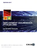Guide CREDO 2017 : Déploiement des réseaux FTTH en ZMD